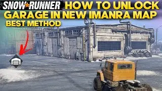 Unlock Garage in New Imandra Map in SnowRunner Update 7.0 Best Method