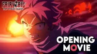 Fairy Tail: 100 Years Quest - Opening | STORY | 4K | 60FPS | Tv-Size |