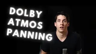 Panning Basics For Dolby Atmos: How To Pan In Dolby Atmos And Best Practices