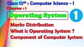 12th Computer Science Paper - I : Chapter - 1 | Operating System | Marks Distribution | Introduction