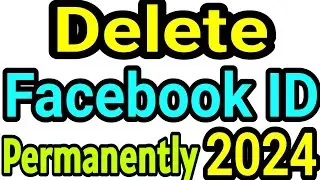 How to Delete Facebook Account | Delete fb account permanently | Fb id Delete 2024