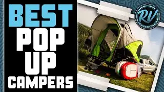 Best Pop-Up Campers 🏕️: Your Guide to the Best Options | RV Expertise
