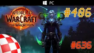 World of Warcraft #636 08.09.2024 [Ainakul lvl 72] Dalaran EU