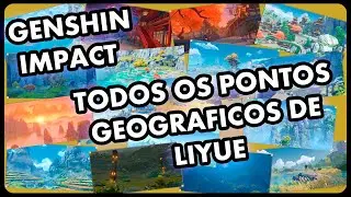 Genshin Impact - Todos os Pontos Geográficos de Liyue
