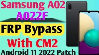 Samsung A02 A022F FRP Bypass With CM2 | Without Test Point | All Samsung MTK Models FRP Bypass 👉 CM2