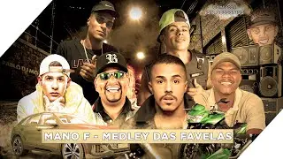 Mano F - Medley MCs Neguinho Kaxeta, Livinho, Leozinho ZS, Juninho da 10, Rodolfinho | Pablo Dj MG