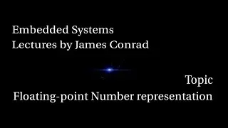 Embedded Systems:  Floating Point Number Representation