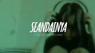 Vierra - Seandainya (Slowed+Reverb)