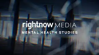 Faith-Based Mental Health Videos | Available On-Demand on RightNow Media