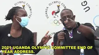 PRESIDENT UGANDA OLYMPIC COMMITTEE DELIVERS 2021 END OF YEAR ADDRESS.