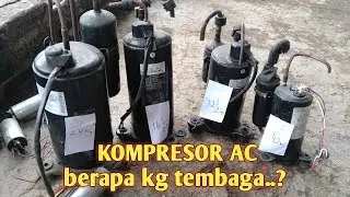 Cara bongkar KOMPRESOR AC. Berapa kilogram tembaganya?