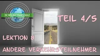 Theorieunterricht Fahrschule Lektion 8 -  Teil 4/5 Andere Verkehrsteilnehmer
