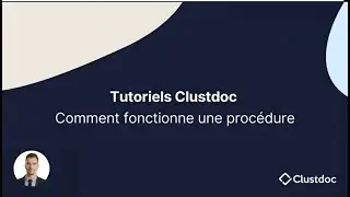 Comment fonctionne une procédure ? | Clustdoc