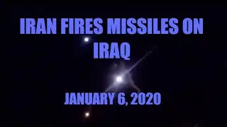 BREAKING: Iran missile fire on Iraq bases - January 6, 2020