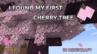 S2 E1 : I Found My First Cherry Tree In Minecraft