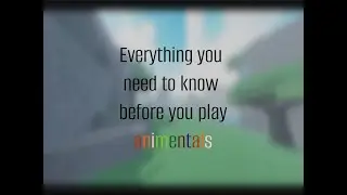 Everything you need to know before you play animentals [ROblox]