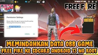 2024 !!! Memindahkan Data Game Free Fire ke SdCard / KartuSD di Android 13 Terbaru No Root