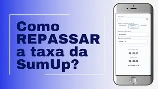 Como REPASSAR A TAXA da maquininha SumUp?