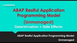 Part 14: Unmanaged ABAP RESTful Application Programming Model (RAP) - Determination + Side Effect