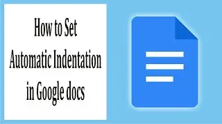 How to Set Automatic Indentation in Google docs #70