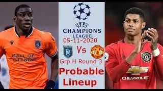 Istanbul Basaksehir Vs Manchester United Prediction Lineup UEFA Champions League