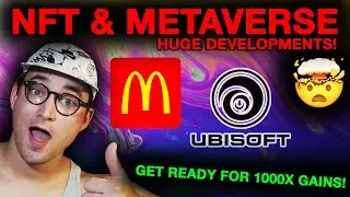 NFT & Metaverse MANIA! McDonald's NFTs? Ubisoft Play to Earn Games COMING SOON! GET READY FOR GAINS!