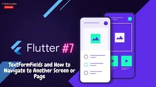 TextFormFields and How to Navigate to Another Screen or Page