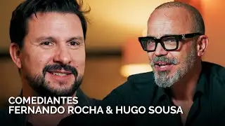 Fernando Rocha & Hugo Sousa | Comediantes