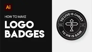 How to Make A Logo Badge in Adobe Illustrator from Scratch