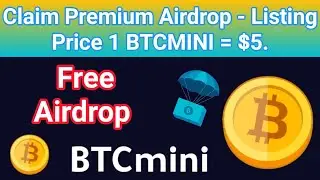 Claim Premium Airdrop ,| Listing Price 1 BTCMINI= $5,| how to Claim Free Airdrop BTCMINI,| Rooh Tech