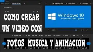 🎬Editor De Windows 10 | Còmo Crear Un Video Con Fotos Música y Animación 2020🎶