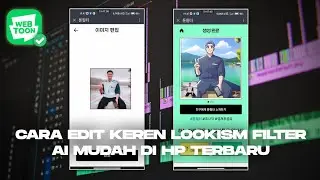 CARA EDIT LOOKISM AI FILTER UPDATE TERBARU - LOOKISM AI TUTORIAL