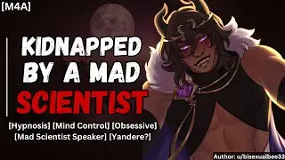 Mad Scientist KIDNAPS You ♡ [M4A] [Hypnosis] [Mind Control] [Mad Scientist Speaker] [Yandere?]