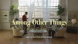 AMONG OTHER THINGS - TRAILER