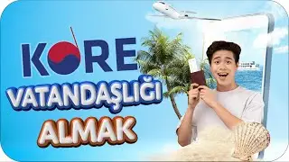 Güney Kore Vatandaşlığı Nasıl Alınır? 🇰🇷 Tüm Detaylar❗