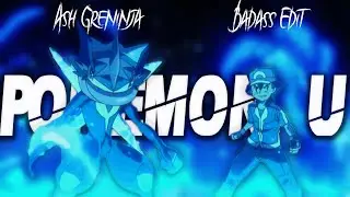 Pokemon Ü「AMV/EDIT」- Ash Greninja 「Pokemon」