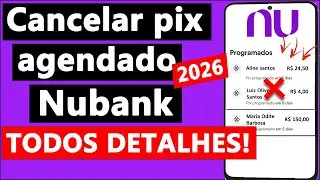 How to cancel a scheduled PIX payment in Nubank - 2026