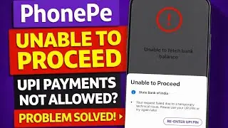 PhonePe Unable to Proceed | UPI Payments Are Not Allowed Problem Fix (100% Working)