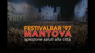 Festivalbar 1997 Mantova (spezzone Saluti alla città)