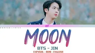 JIN (BTS) - MOON | Lyrics: Español - Rom - English