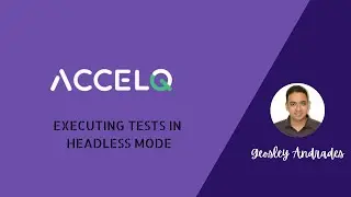 Executing Automation Tests in Headless Mode with ACCELQ