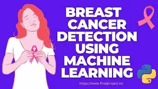 Breast Cancer Detection Using Machine Learning #machinelearningproject