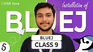 L005 | How to Install BlueJ on Windows | Class 9th | ICSE | Computer Applications | Java