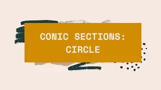 Conic Sections: Circle (standard equation and graphs)