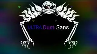 ULTRA Dust Sans Song