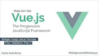 Belajar Vue.js - #57 Validation Part 2
