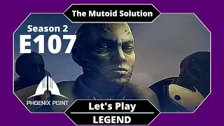 Guided by Whispers // Phoenix Point S2E107 // Mutoids Only // LEGEND