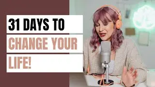 How To Change Life in 31 Days