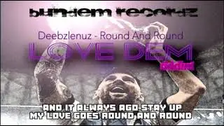 🔥 Deebzlenuz - Round And Round - Love Dem Riddim - Bundem Recordz [OFFICIAL LYRICS VIDEO] #dancehall