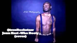Jonn Hart-Who Booty (@tronRockstarr cover)